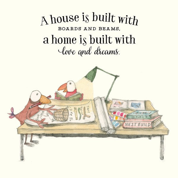 A HOUSE IS BUILT WITH BOARDS & BEAMS